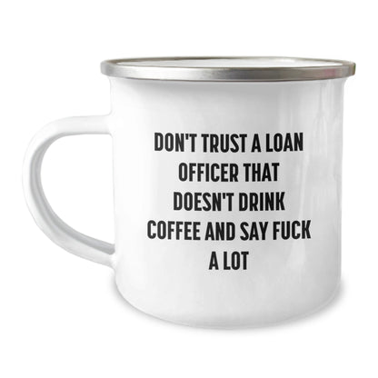 Funny Loan Officer Gifts, 'Don't Trust A Loan Officer', Camping Mug for Him, Unique Christmas Unique Present for Men Friends Family - The Buy Boom