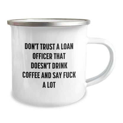 Funny Loan Officer Gifts, 'Don't Trust A Loan Officer', Camping Mug for Him, Unique Christmas Unique Present for Men Friends Family - The Buy Boom