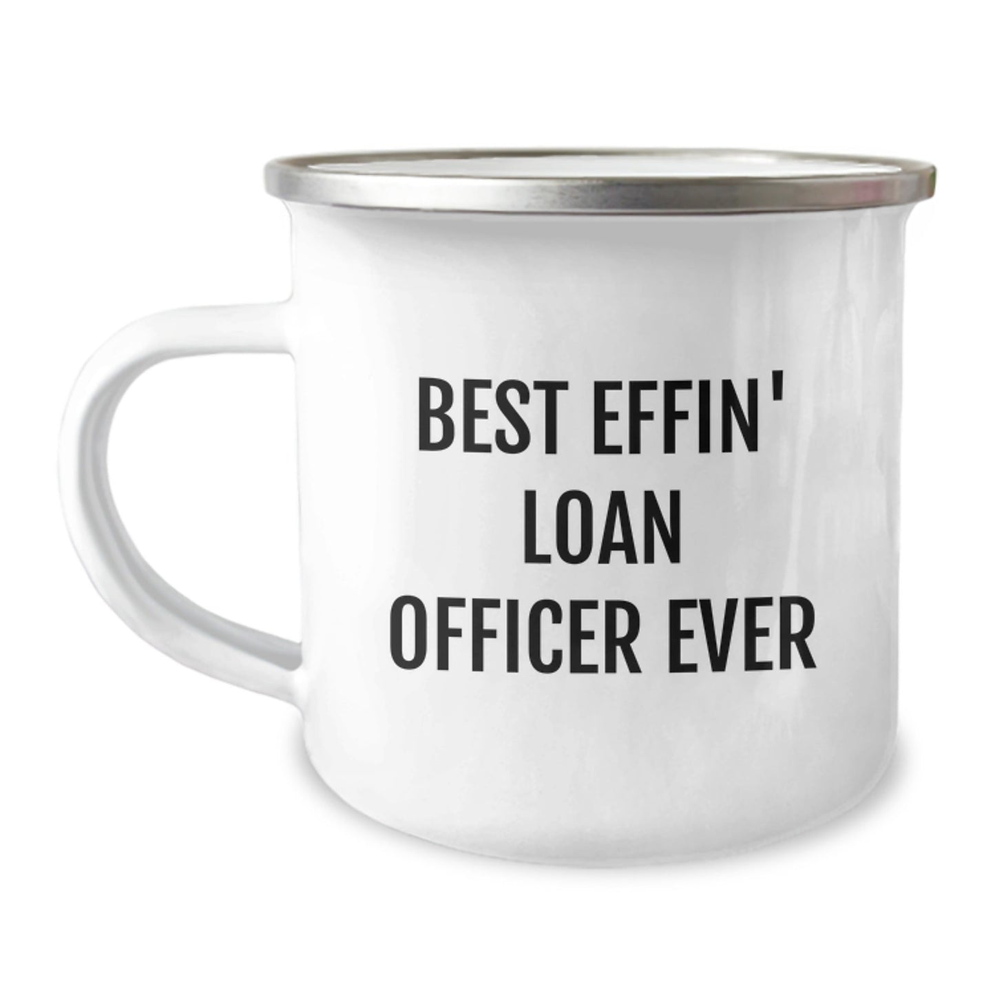 Funny Loan Officer Gifts for Men, Best Effin' Loan Officer Ever Camping Mug, Personalized Loan Officer Christmas Unique Gifts - The Buy Boom