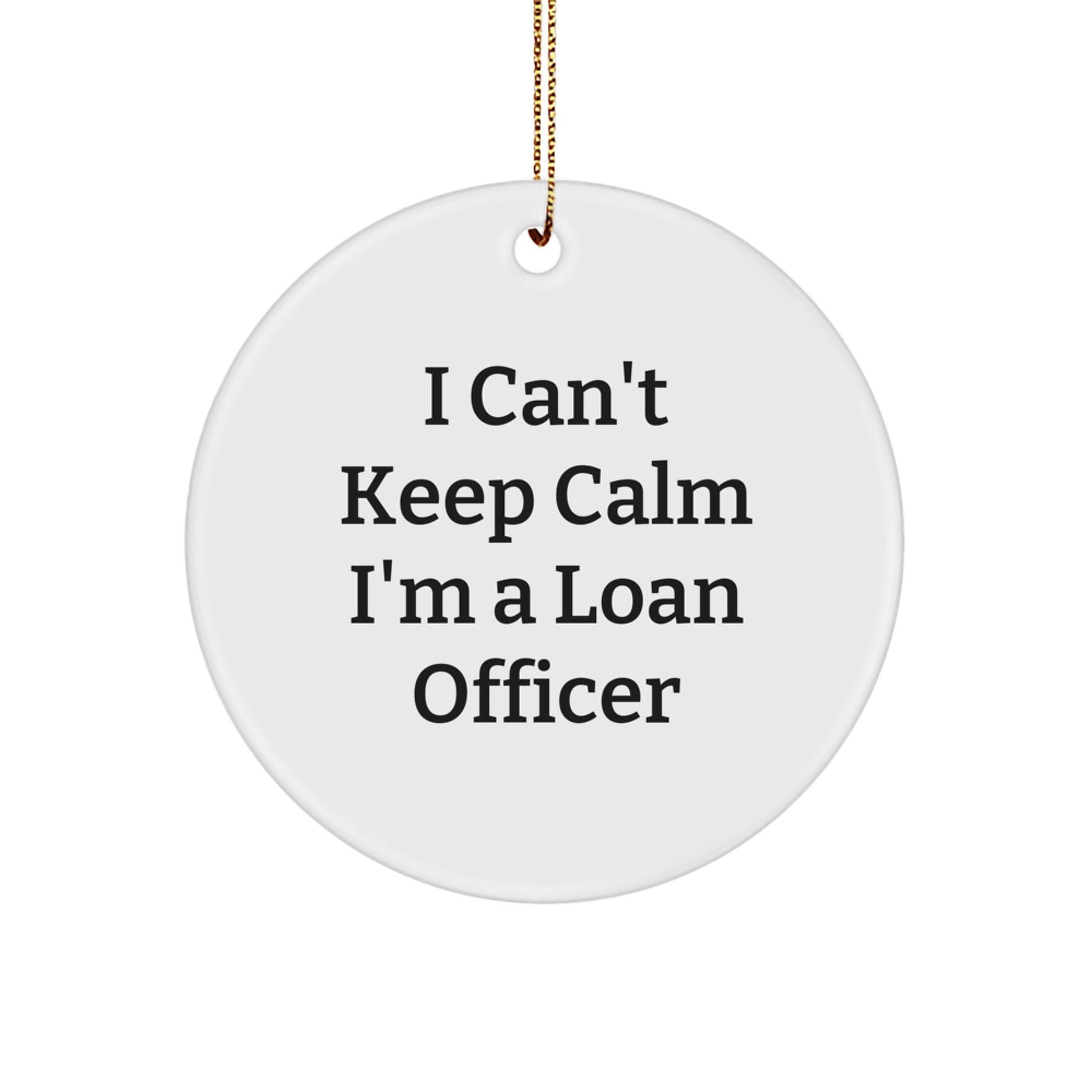 Funny Loan Officer Gifts for Men, Friends, Coworkers from Loan Officer Fans, 'I Cant Keep Calm I'm A Loan Officer' Christmas Unique Ornaments - The Buy Boom
