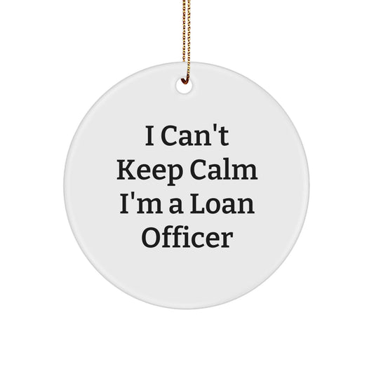 Funny Loan Officer Gifts for Men, Friends, Coworkers from Loan Officer Fans, 'I Cant Keep Calm I'm A Loan Officer' Christmas Unique Ornaments - The Buy Boom