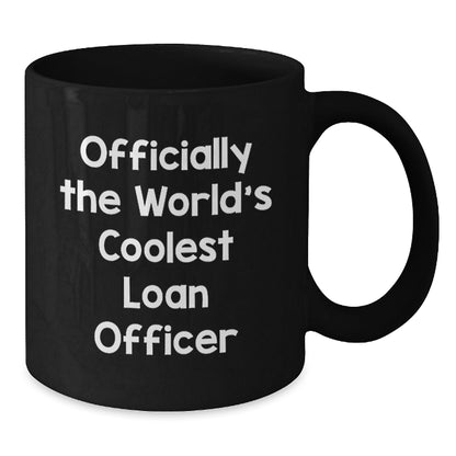 Funny Loan Officer Gifts for Men, Officially The World's Coolest Loan Officer, Black Coffee Mug, Unique Christmas Unique Gifts from Friends to Loan Officer - The Buy Boom