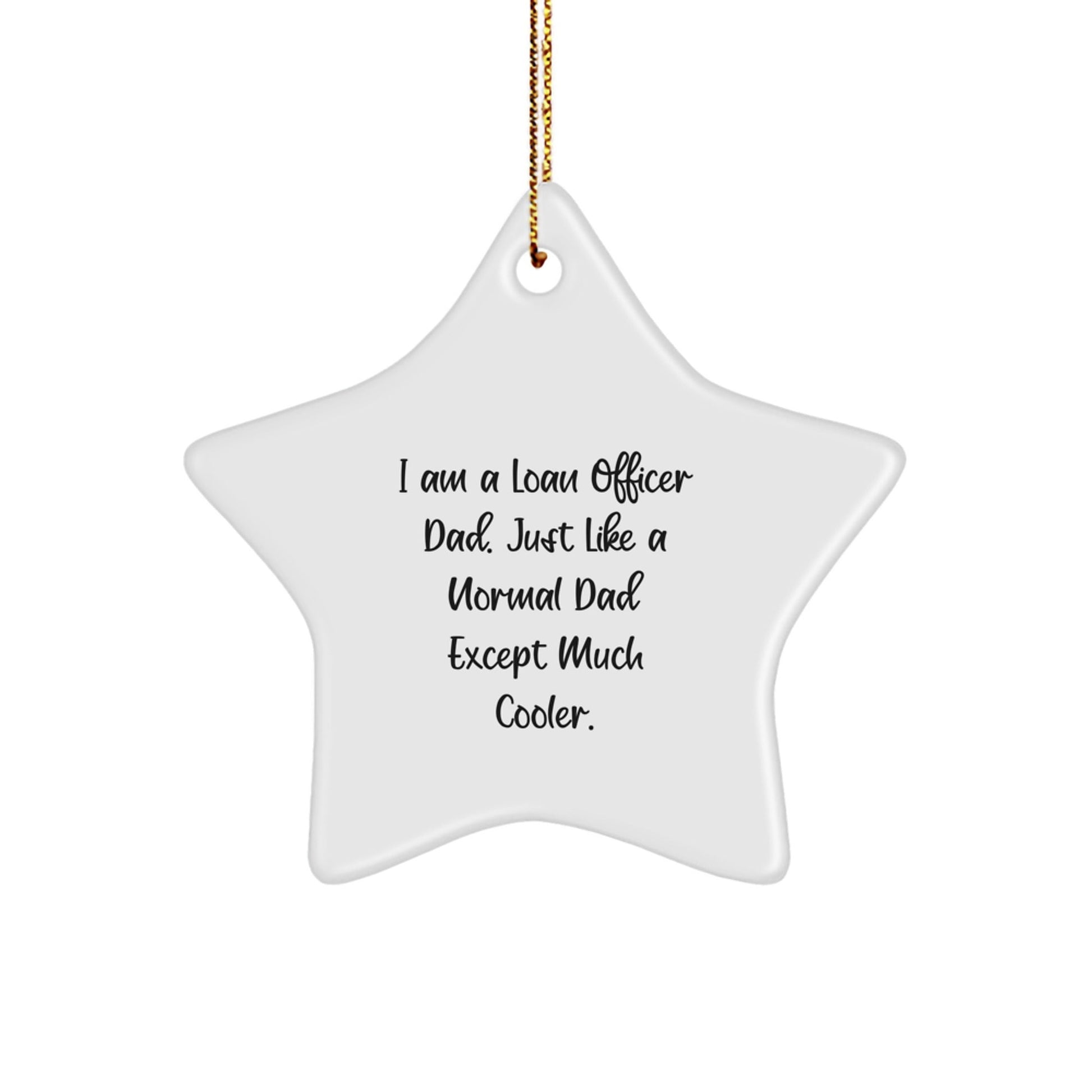 Funny Loan Officer Gifts from Dad for Men Unique Star Ornament Christmas Decorations - The Buy Boom