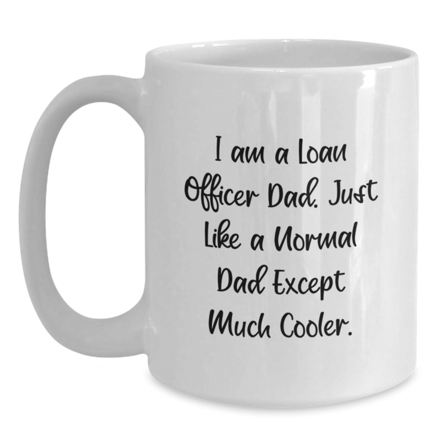 Funny Loan Officer Gifts from Dad, White Coffee Mug for Loan Officer, Christmas Unique Presents - The Buy Boom