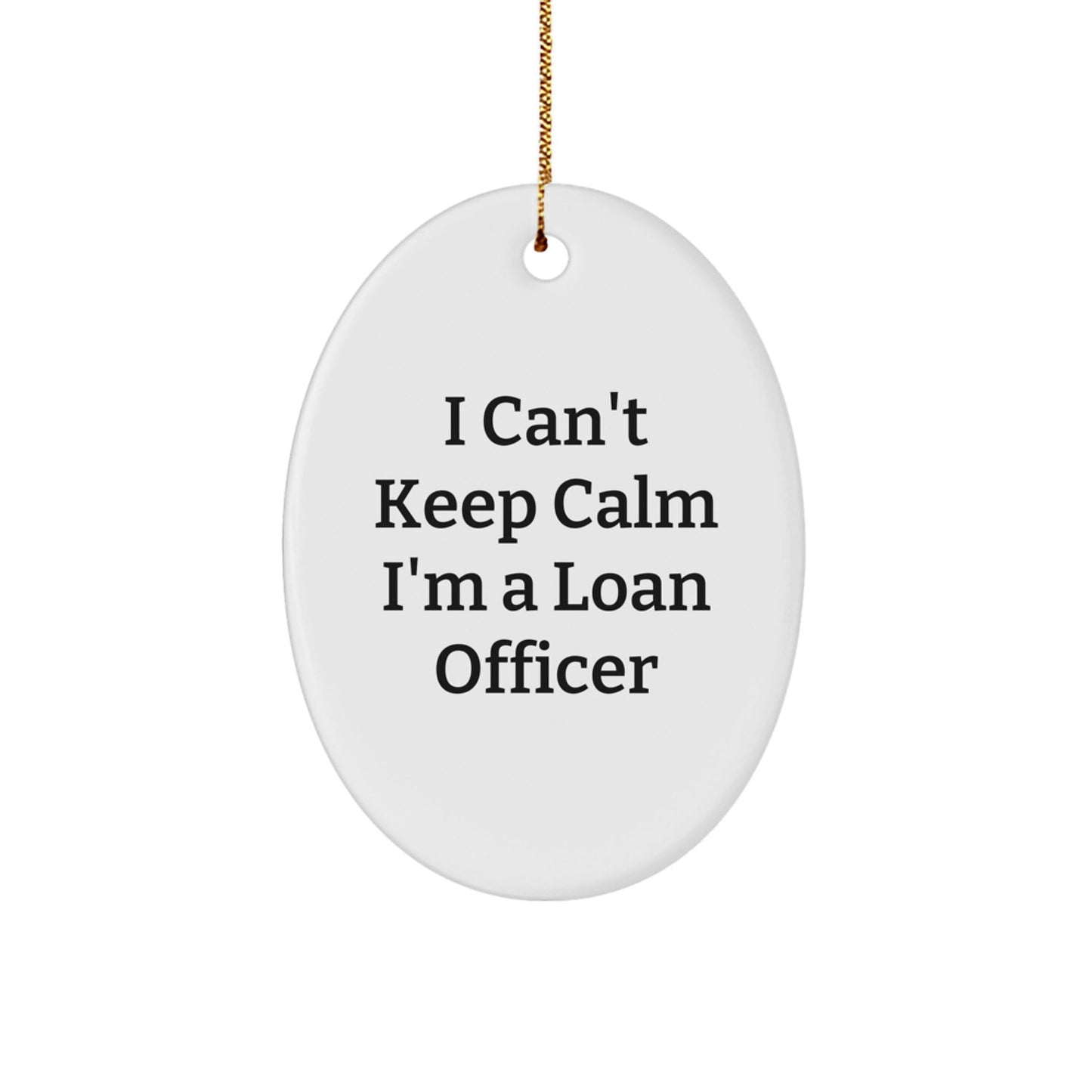 Funny Loan Officer Gifts from Friends and Family - Christmas Unique Oval Ornament - I'm a Loan Officer - Perfect for Loan Officer Men and Women - The Buy Boom