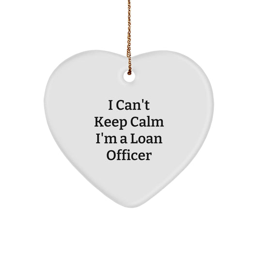Funny Loan Officer Gifts from Friends Heart Ornament I Can't Keep Calm I'm A Loan Officer for Christmas Unique Gifts - The Buy Boom