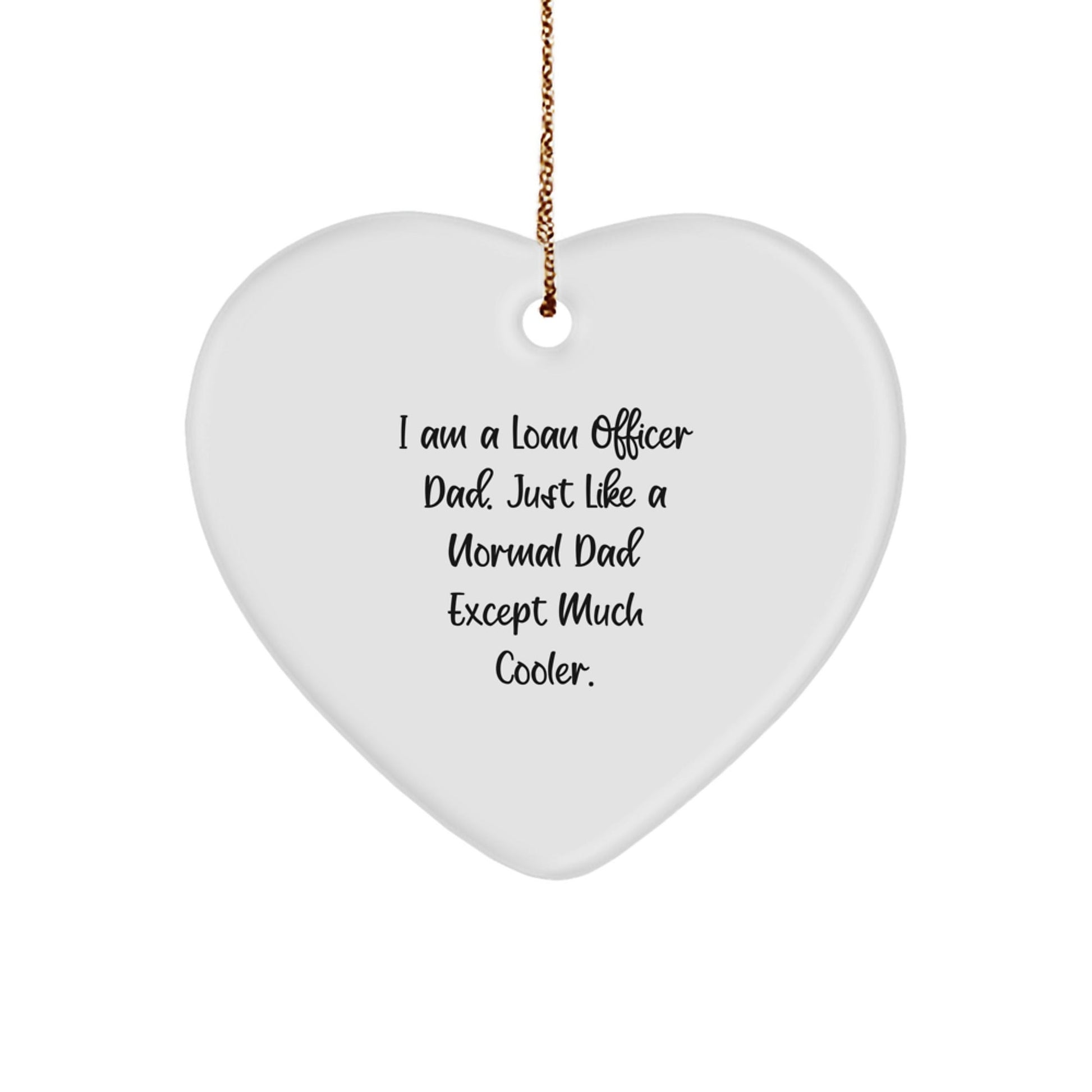 Funny Loan Officer Gifts Heart Ornament, Unique Heart Shaped MDF Decoration, Perfect for Loan Officer Dad, Gifts from Men to Friends, Family Christmas Unique Gifts - The Buy Boom