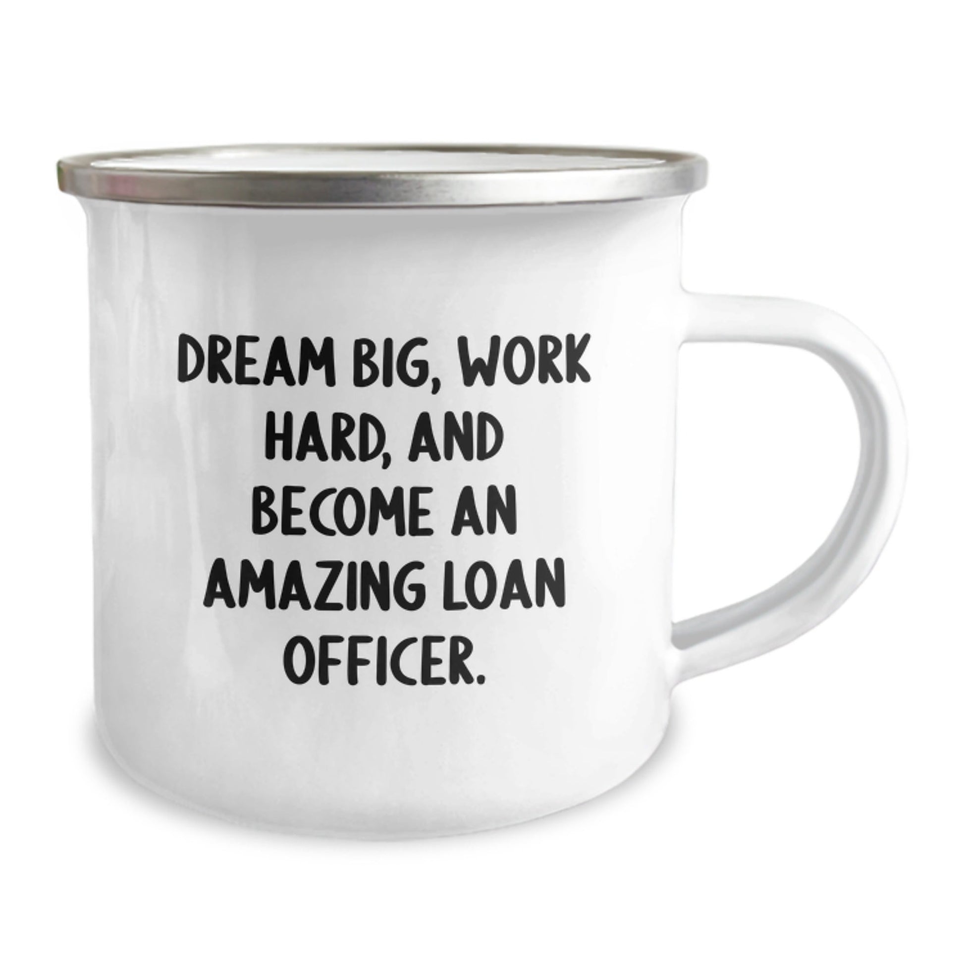 Funny Loan Officer Gifts, Inspirational Camping Mug, Unique Christmas Unique Gifts for Loan Officers from Friends - 'Dream Big, Work Hard, And Become An Amazing Loan Officer.' - The Buy Boom