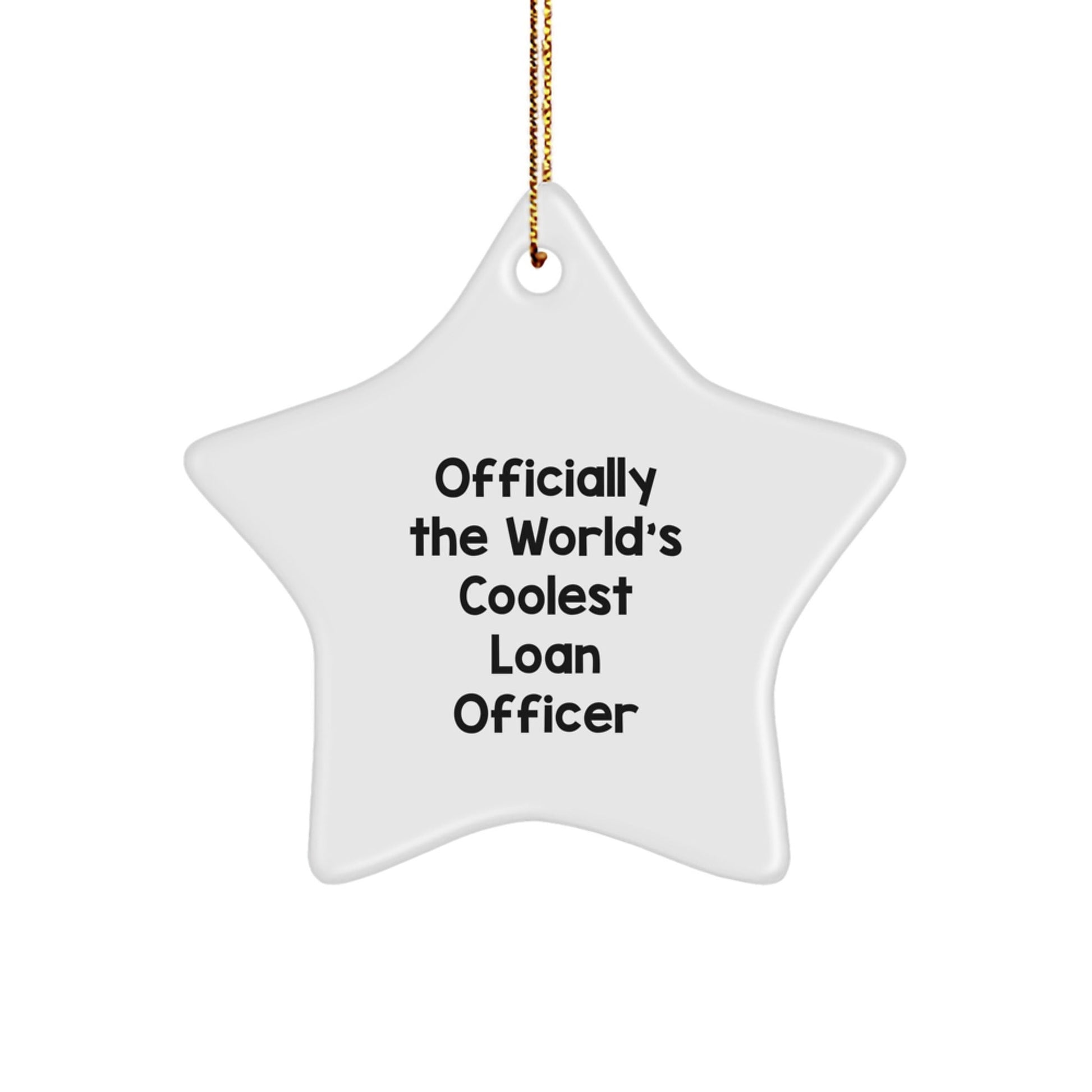 Funny Loan Officer Gifts - 'Officially The World's Coolest Loan Officer' Star Ornament for Men or Women, Christmas Unique Gifts from Friends to Family - The Buy Boom