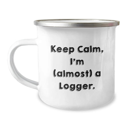 Funny Logger Camping Mug Gifts from Men to Friends for Christmas - 'Keep Calm, I'm (almost) A Logger.' - The Buy Boom
