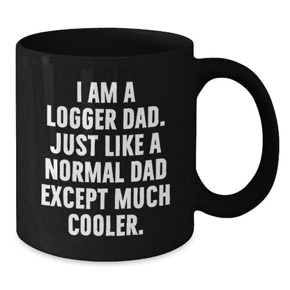 Funny Logger Dad Gifts for Him - Black Coffee Mug for Graduation, 'I Am A Logger Dad' Quote, Gifts from Men to Logger Friends and Family - The Buy Boom