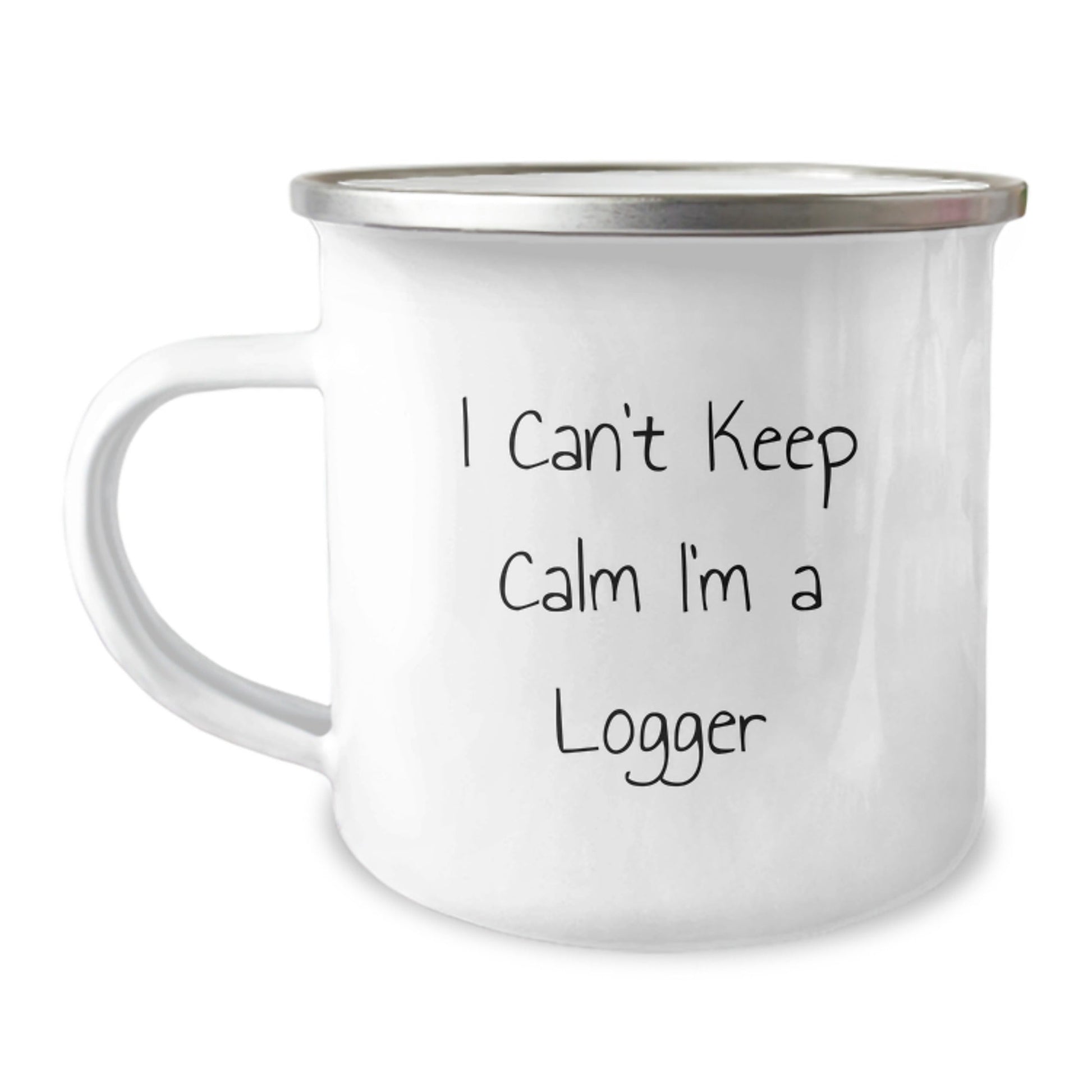 Funny Logger Gifts from Friends for Logger's Graduation - 'I Can't Keep Calm I'm A Logger' Camping Mug, 12 oz, Stainless Steel with Enamel Finish - The Buy Boom
