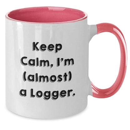 Funny Logger Gifts from Men to Friends, Christmas Unique Logger Mug, Two Tone Coffee Mug 'Keep Calm, I'm (almost) A Logger.' - The Buy Boom