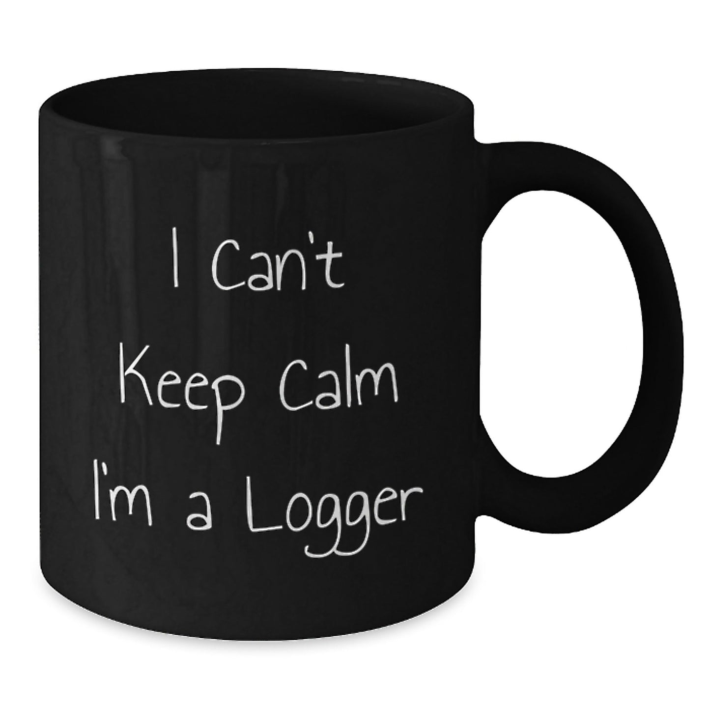Funny Logger Gifts, I Can't Keep Calm I'm A Logger, Black Coffee Mug, Graduation Unique Gifts from Men to Friends, Logger Enthusiasts - The Buy Boom