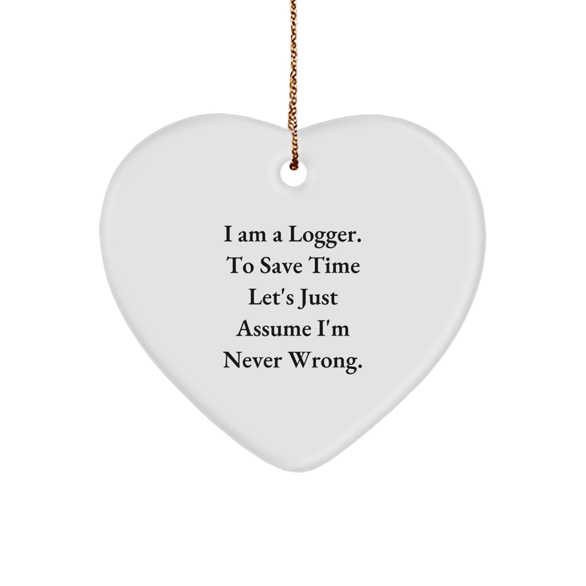 Funny Logger Heart Ornament Gifts from Men to Friends - Christmas Unique Gifts for Logger, Logger Men, Logger Women - The Buy Boom