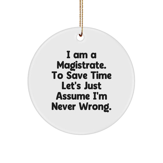 Funny Magistrate Circle Ornament Gifts from Friends for Magistrates, Christmas Unique Gifts for Men, Women, Coworkers, Family - The Buy Boom