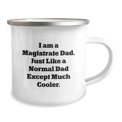 Funny Magistrate Dad Gifts from Men to Magistrate, Magistrate Camping Mug for Christmas Unique Gifts, 'I Am A Magistrate Dad' Enamel Camping Mug, Camping Mug for Magistrate Men - The Buy Boom