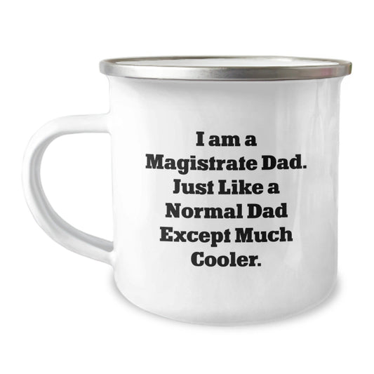 Funny Magistrate Dad Gifts from Men to Magistrate, Magistrate Camping Mug for Christmas Unique Gifts, 'I Am A Magistrate Dad' Enamel Camping Mug, Camping Mug for Magistrate Men - The Buy Boom