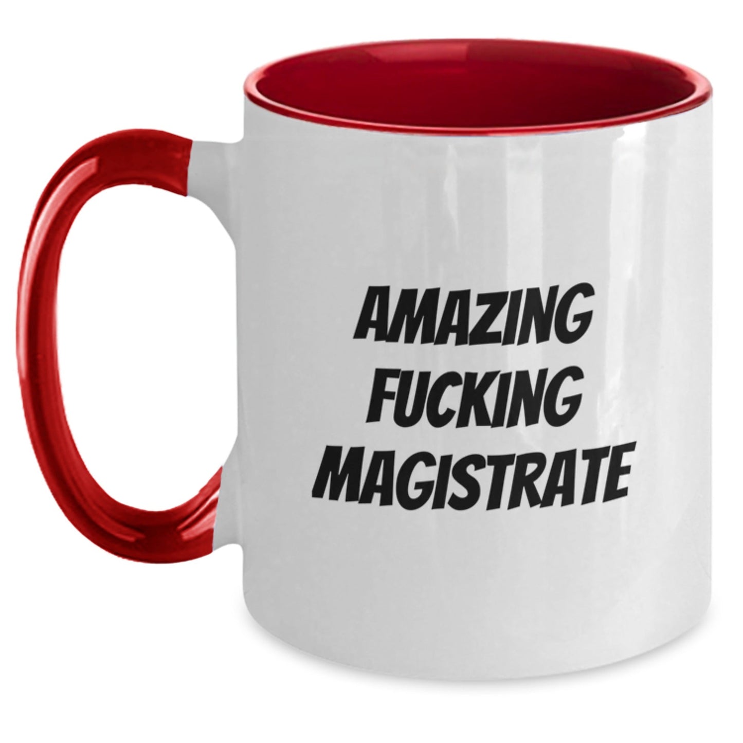 Funny Magistrate Gifts, Amazing Quote Two Tone Coffee Mug, Birthday Unique Gifts from Friends to Magistrate - The Buy Boom