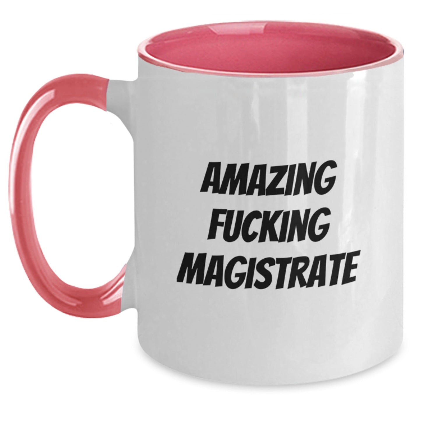 Funny Magistrate Gifts, Amazing Quote Two Tone Coffee Mug, Birthday Unique Gifts from Friends to Magistrate - The Buy Boom