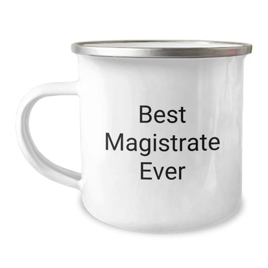 Funny Magistrate Gifts from Friends for Best Magistrate Ever - Camping Mug for Graduation - The Buy Boom