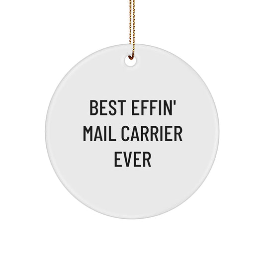 Funny Mail Carrier Gifts for Friends from Men - Circle Ornament, Best Effin' Mail Carrier Ever Christmas Unique Gifts - The Buy Boom