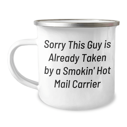 Funny Mail Carrier Gifts for Him, Sorry This Guy Is Already Taken By A Smokin' Hot Mail Carrier Stainless Steel Camping Mug, Ideal Gift for Father's Day from Family - The Buy Boom