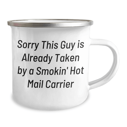 Funny Mail Carrier Gifts for Him, Sorry This Guy Is Already Taken By A Smokin' Hot Mail Carrier Stainless Steel Camping Mug, Ideal Gift for Father's Day from Family - The Buy Boom