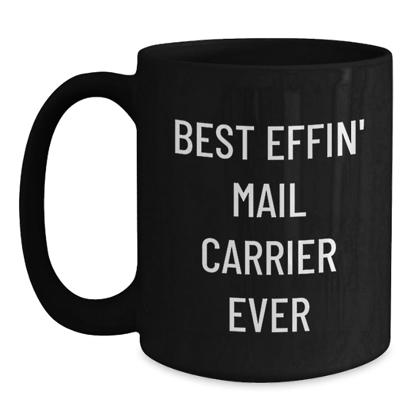 Funny Mail Carrier Gifts for Mail Carrier Men from Friends - Christmas Unique Best Effin' Mail Carrier Ever Black Coffee Mug - The Buy Boom