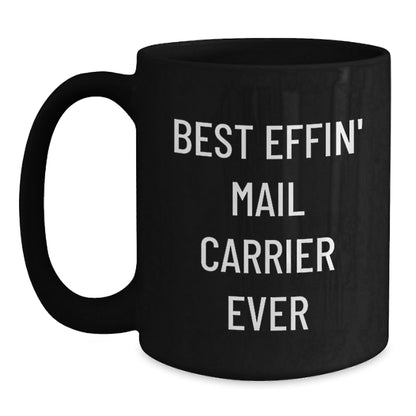 Funny Mail Carrier Gifts for Mail Carrier Men from Friends - Christmas Unique Best Effin' Mail Carrier Ever Black Coffee Mug - The Buy Boom
