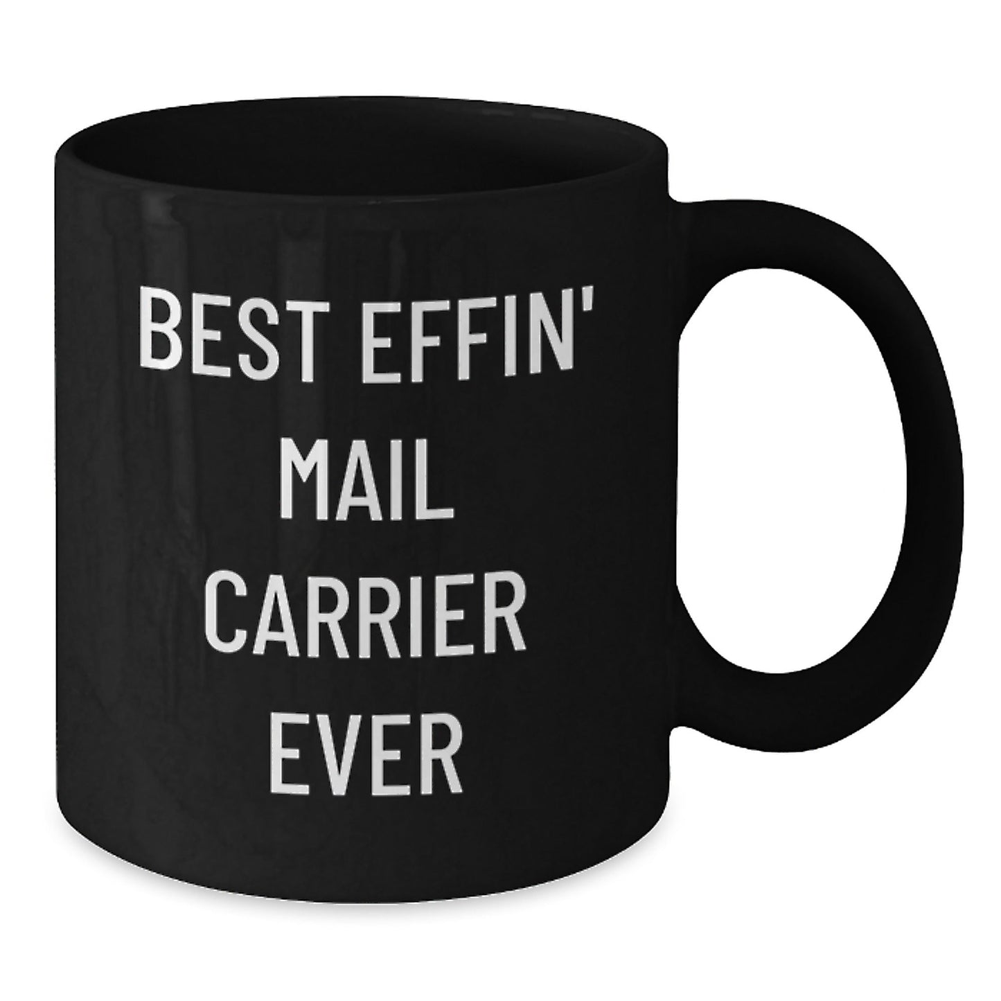 Funny Mail Carrier Gifts for Mail Carrier Men from Friends - Christmas Unique Best Effin' Mail Carrier Ever Black Coffee Mug - The Buy Boom