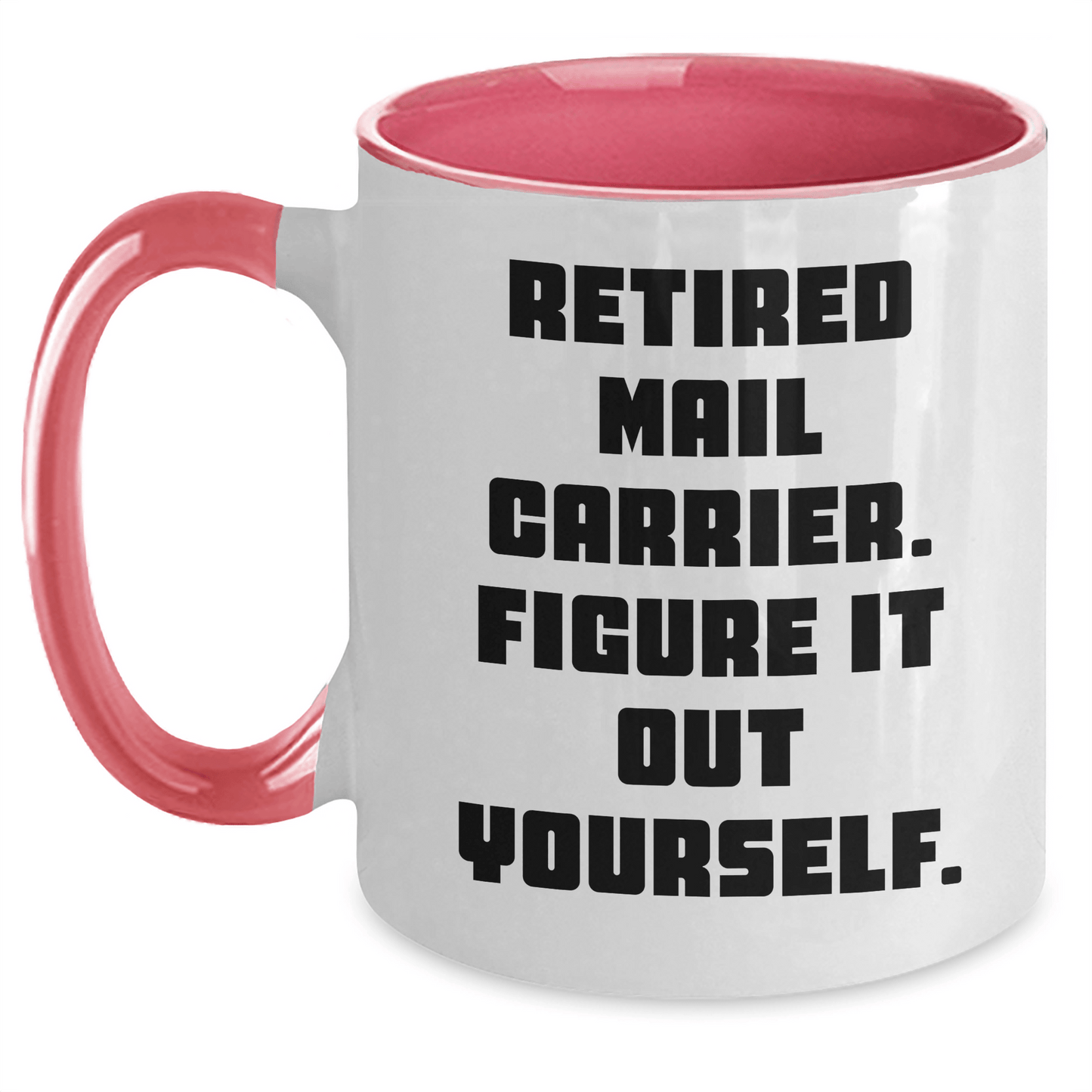 Funny Mail Carrier Gifts for Men from Friends - Retired Mail Carrier Figure It Out Yourself Two Tone Coffee Mug for Graduation - The Buy Boom