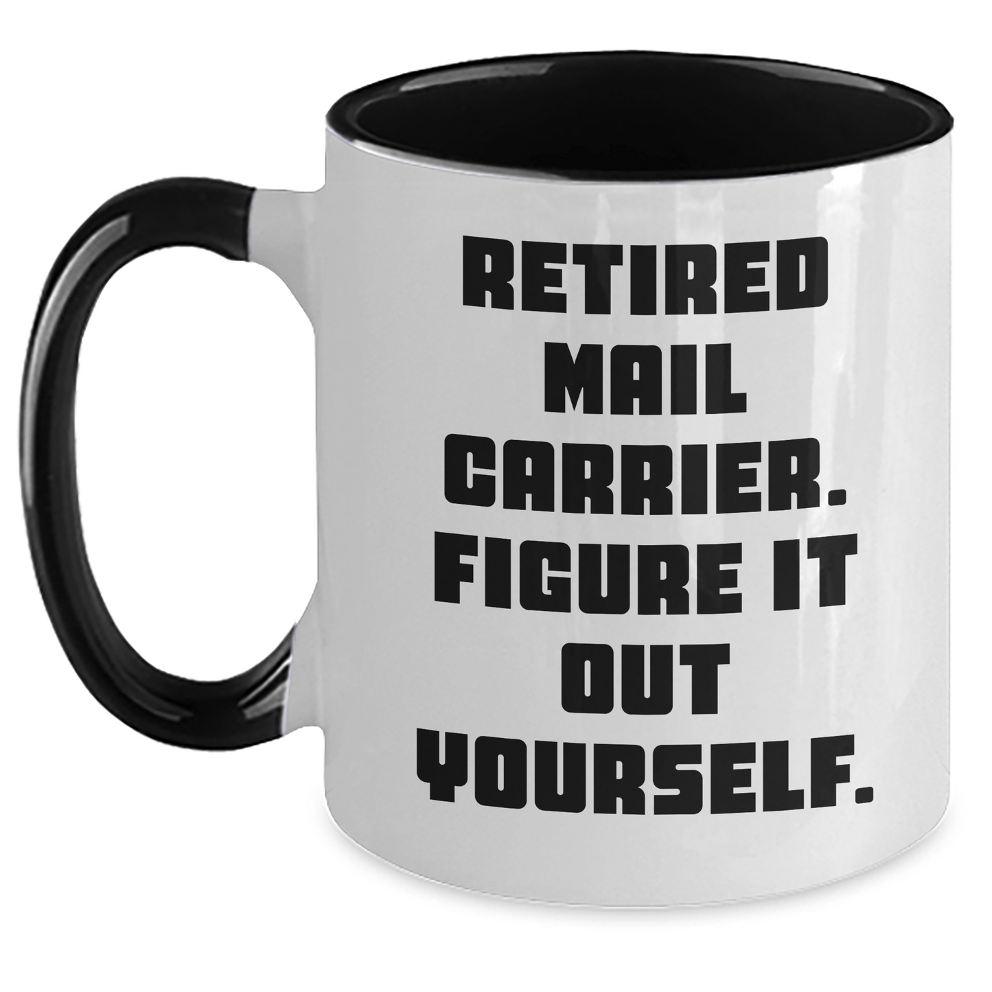 Funny Mail Carrier Gifts for Men from Friends - Retired Mail Carrier Figure It Out Yourself Two Tone Coffee Mug for Graduation - The Buy Boom