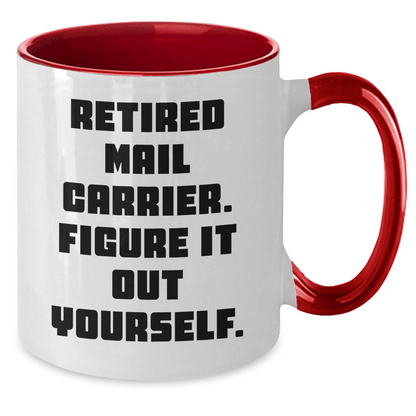 Funny Mail Carrier Gifts for Men from Friends - Retired Mail Carrier Figure It Out Yourself Two Tone Coffee Mug for Graduation - The Buy Boom