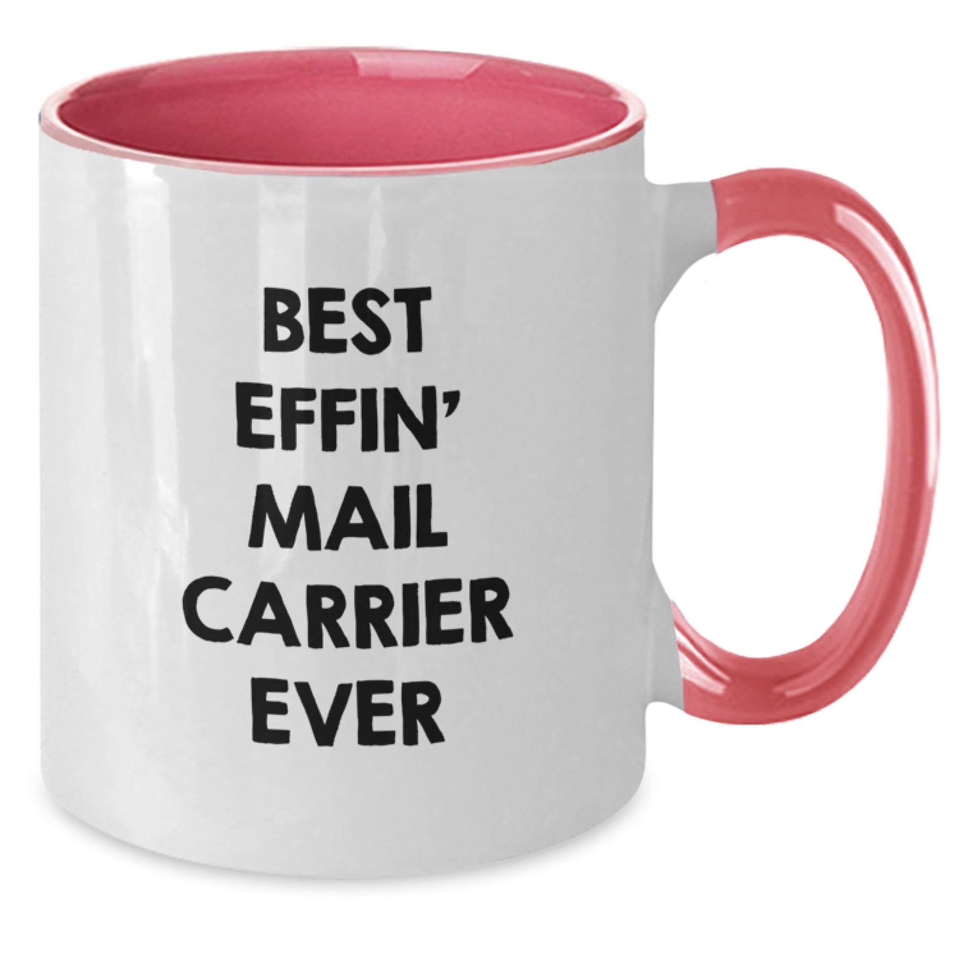 Funny Mail Carrier Gifts from Family and Friends, Best Effin' Mail Carrier Ever Two Tone Coffee Mug, Unique Christmas Memorable Presents for Mail Carrier - The Buy Boom