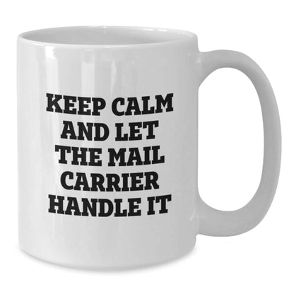 Funny Mail Carrier Gifts from Friends for Birthday Unique Mail Carrier Handle It White Coffee Mug - The Buy Boom