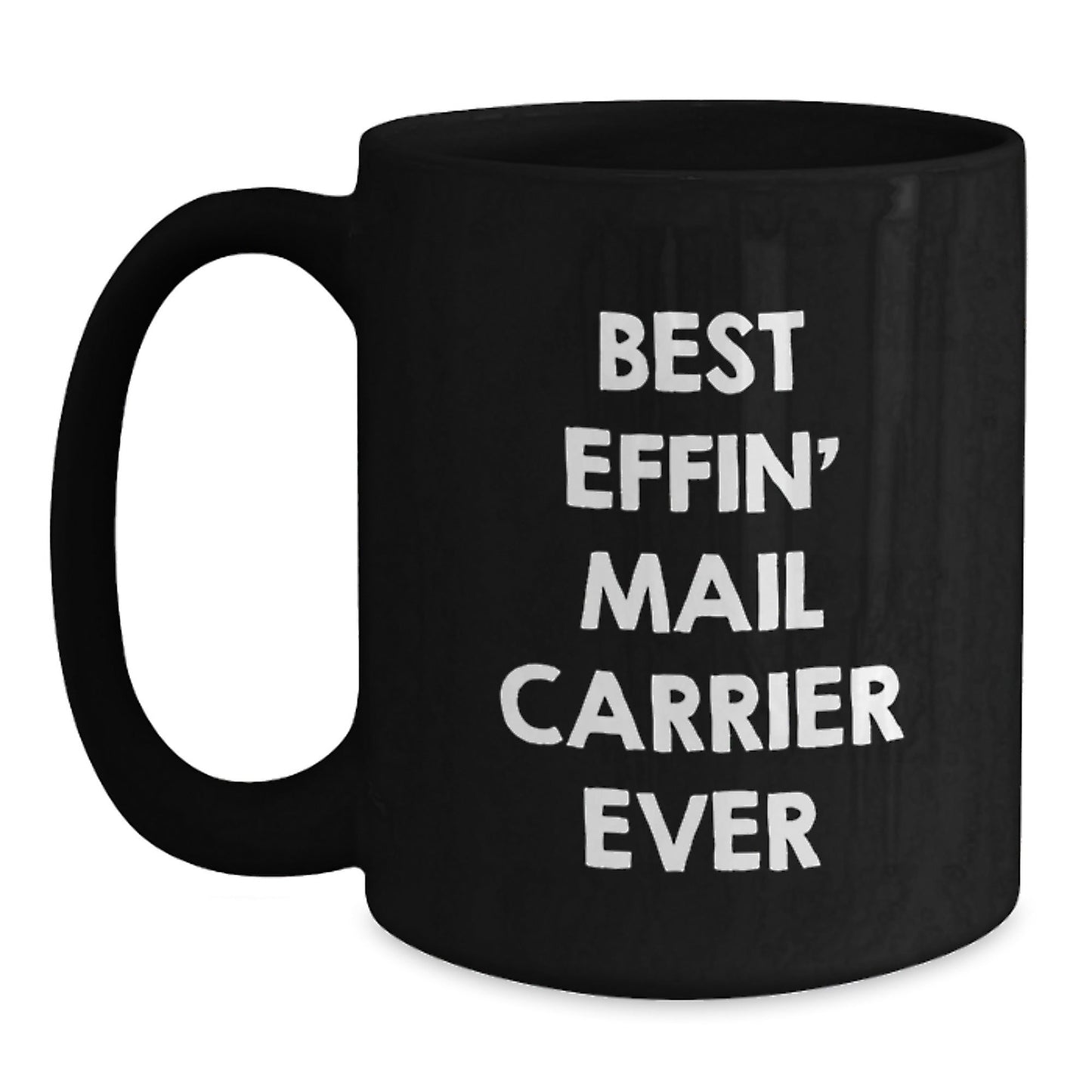 Funny Mail Carrier Gifts from Friends for Mail Carrier - Best Effin' Mail Carrier Ever Black Coffee Mug, Christmas Unique Gifts for Mailman - The Buy Boom
