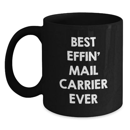 Funny Mail Carrier Gifts from Friends for Mail Carrier - Best Effin' Mail Carrier Ever Black Coffee Mug, Christmas Unique Gifts for Mailman - The Buy Boom