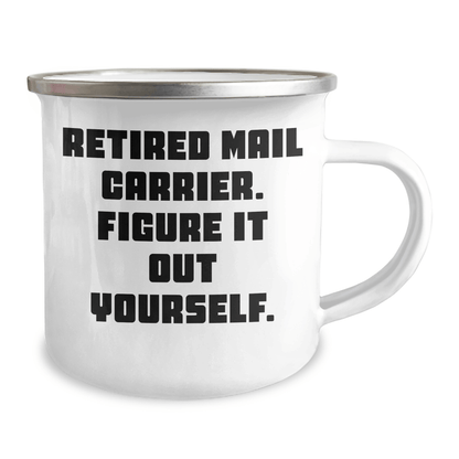 Funny Mail Carrier Gifts from Friends, Gifts for Mail Carrier Men, Retired Mail Carrier Figure It Out Yourself Camping Mug - The Buy Boom
