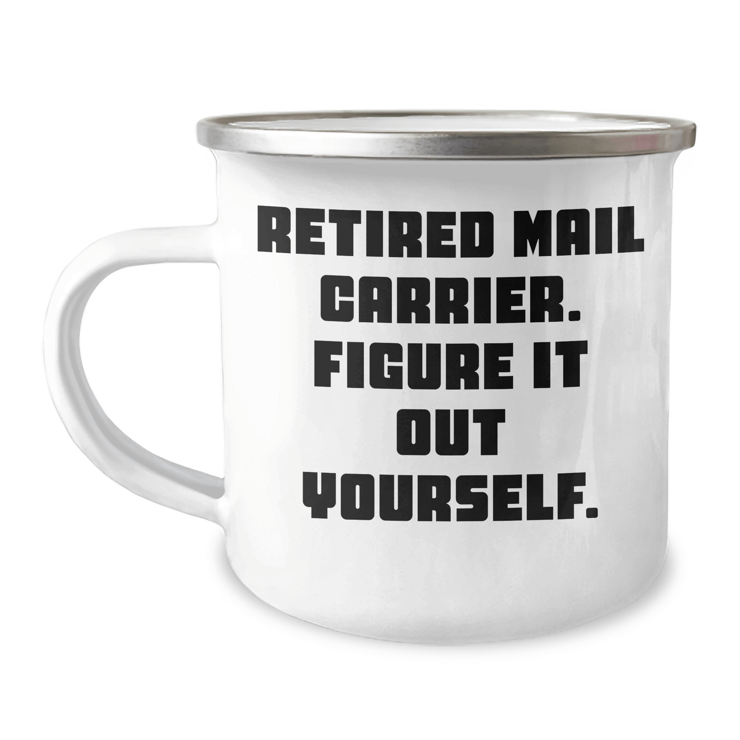 Funny Mail Carrier Gifts from Friends, Gifts for Mail Carrier Men, Retired Mail Carrier Figure It Out Yourself Camping Mug - The Buy Boom