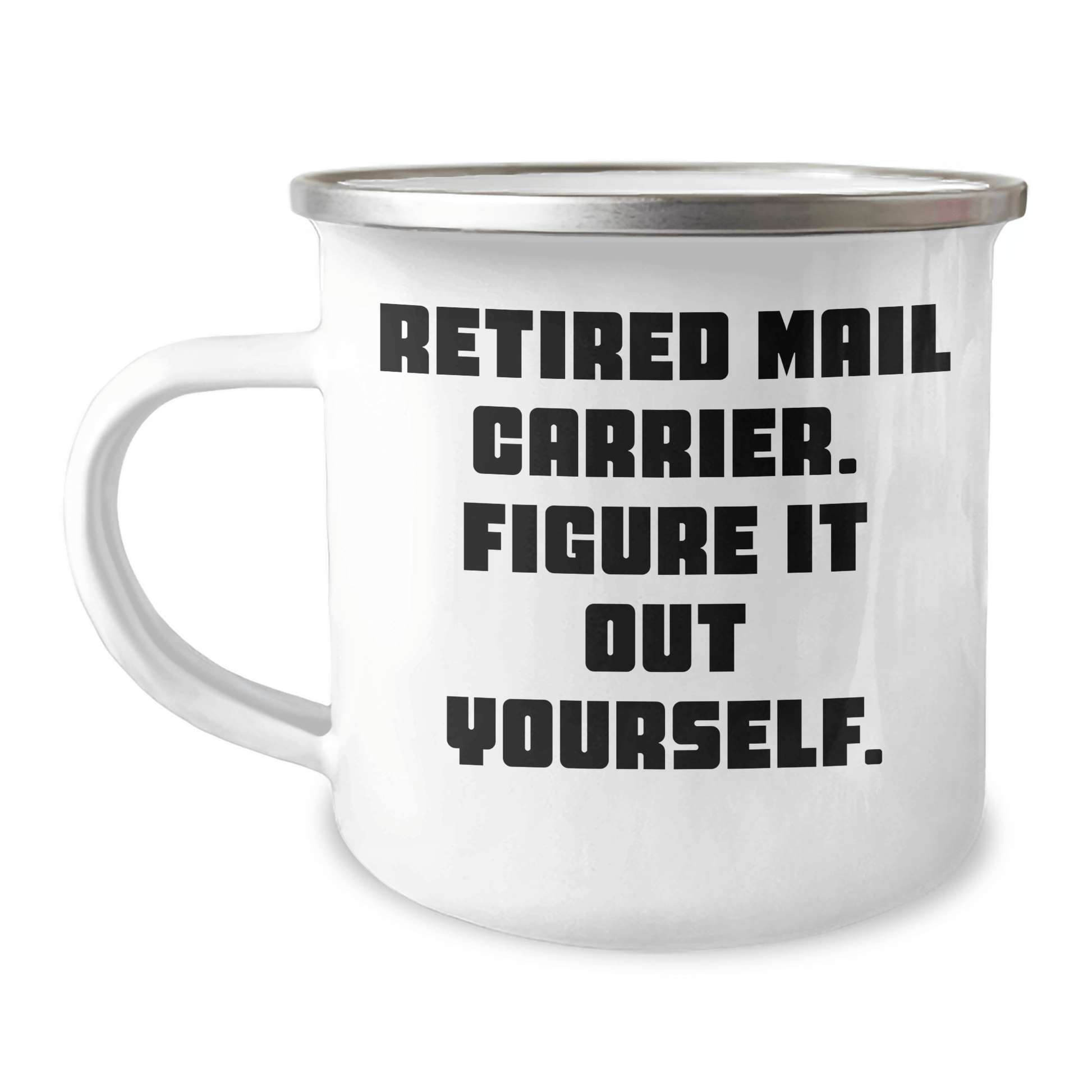 Funny Mail Carrier Gifts from Friends, Gifts for Mail Carrier Men, Retired Mail Carrier Figure It Out Yourself Camping Mug - The Buy Boom