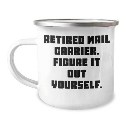 Funny Mail Carrier Gifts from Friends, Gifts for Mail Carrier Men, Retired Mail Carrier Figure It Out Yourself Camping Mug - The Buy Boom