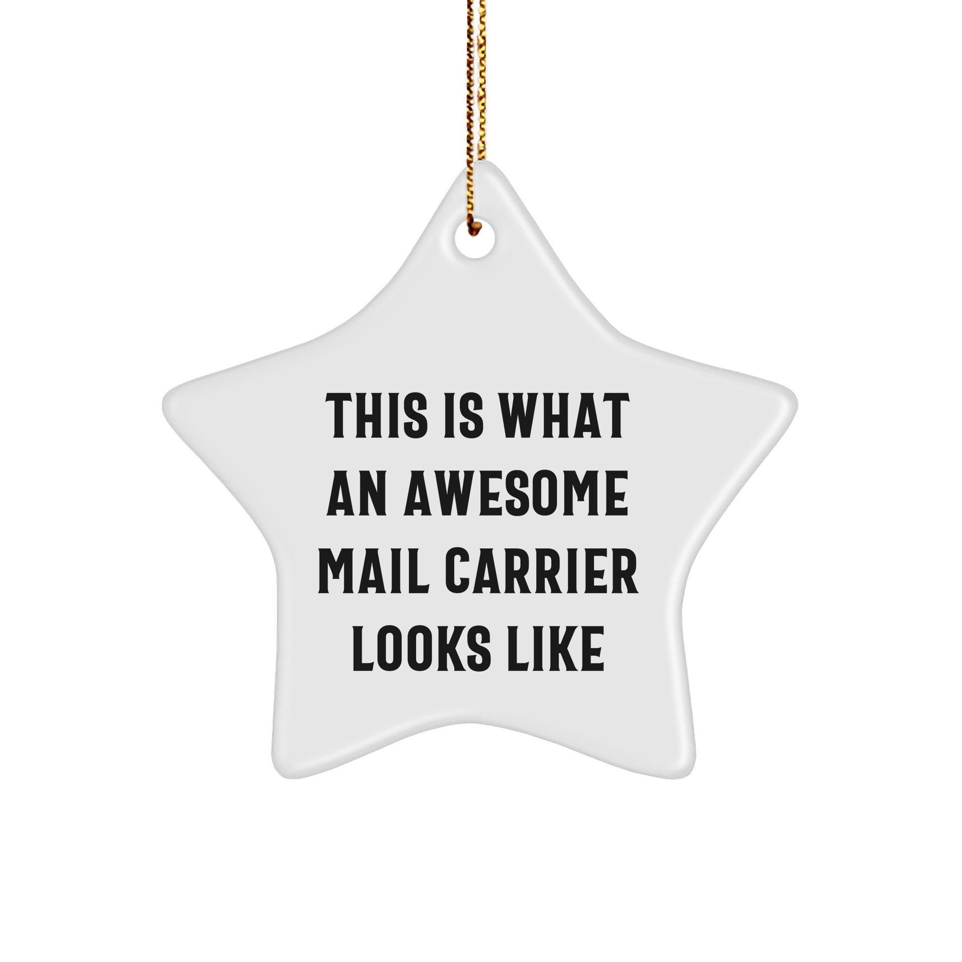 Funny Mail Carrier Gifts from Friends - This Is What An Awesome Mail Carrier Looks Like Star Ornament for Christmas - The Buy Boom
