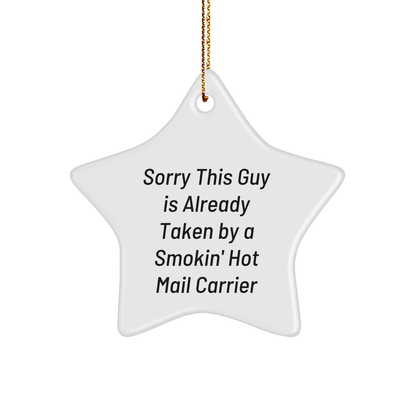 Funny Mail Carrier Gifts - Sorry This Guy Is Already Taken By A Smokin' Hot Mail Carrier Star Ornament, Gifts from Friends for Mail Carrier, Christmas Unique Presents - The Buy Boom