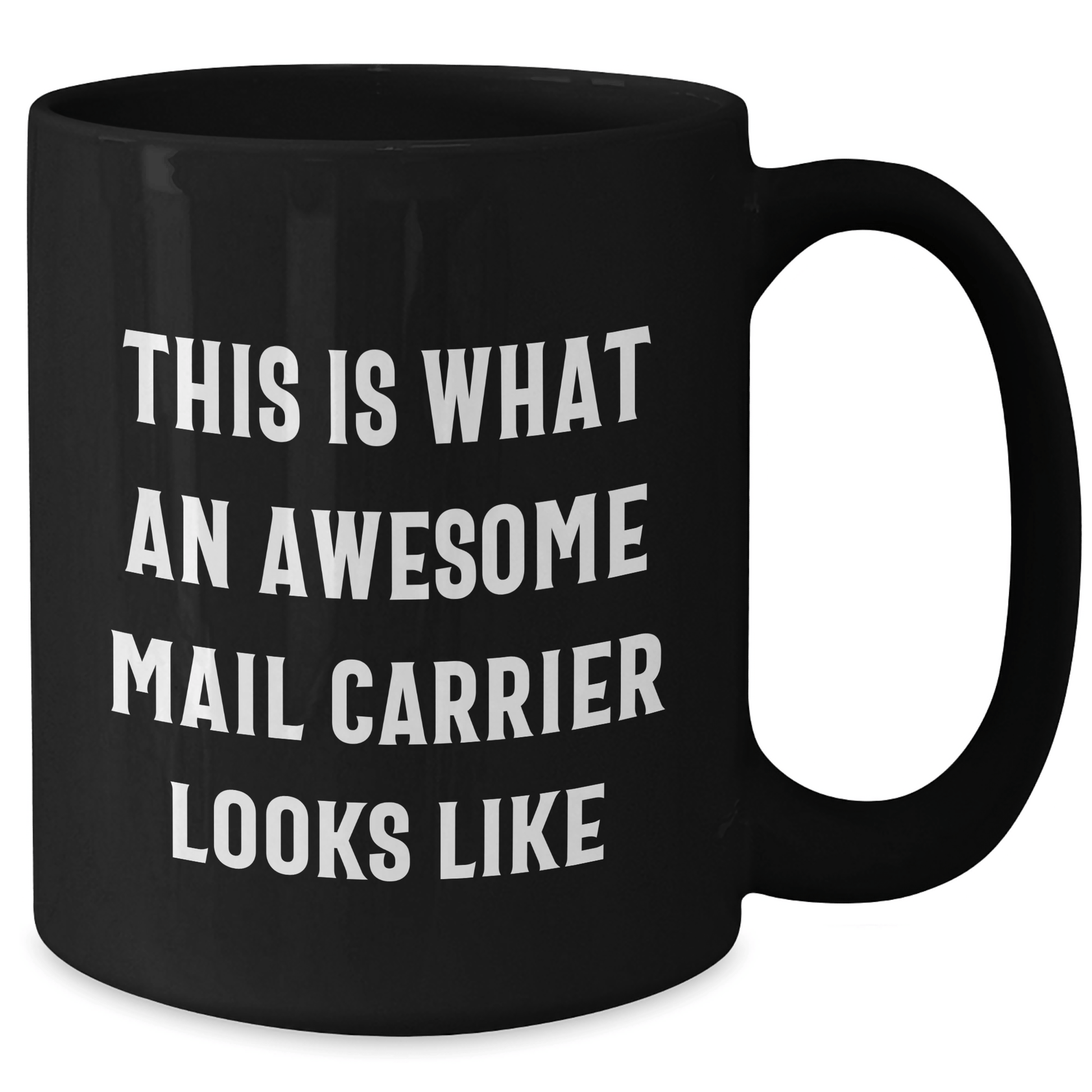 Funny Mail Carrier Quotes Black Coffee Mug Gifts from Men to Awesome Mail Carrier for Father's Day, This Is What An Awesome Mail Carrier Looks Like, Mail Carrier Appreciation Gift - The Buy Boom