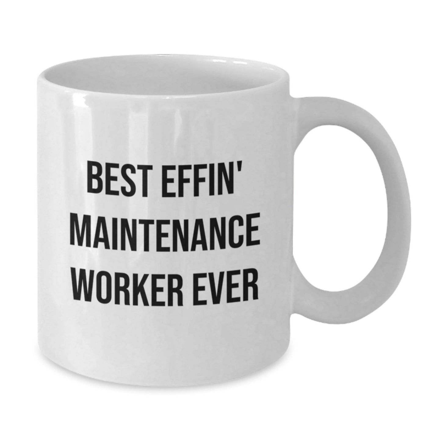 Funny Maintenance Worker Gifts from Friends, Best Effin' Maintenance Worker Ever Mugs for Men, Unique White Coffee Mugs for Christmas - The Buy Boom