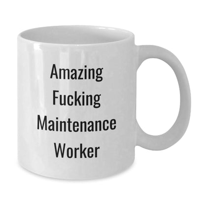 Funny Maintenance Worker Gifts from Friends for Birthday - Amazing Coffee Mug, White, 11oz or 15oz, Ceramic, Microwave, Dishwasher Safe - The Buy Boom