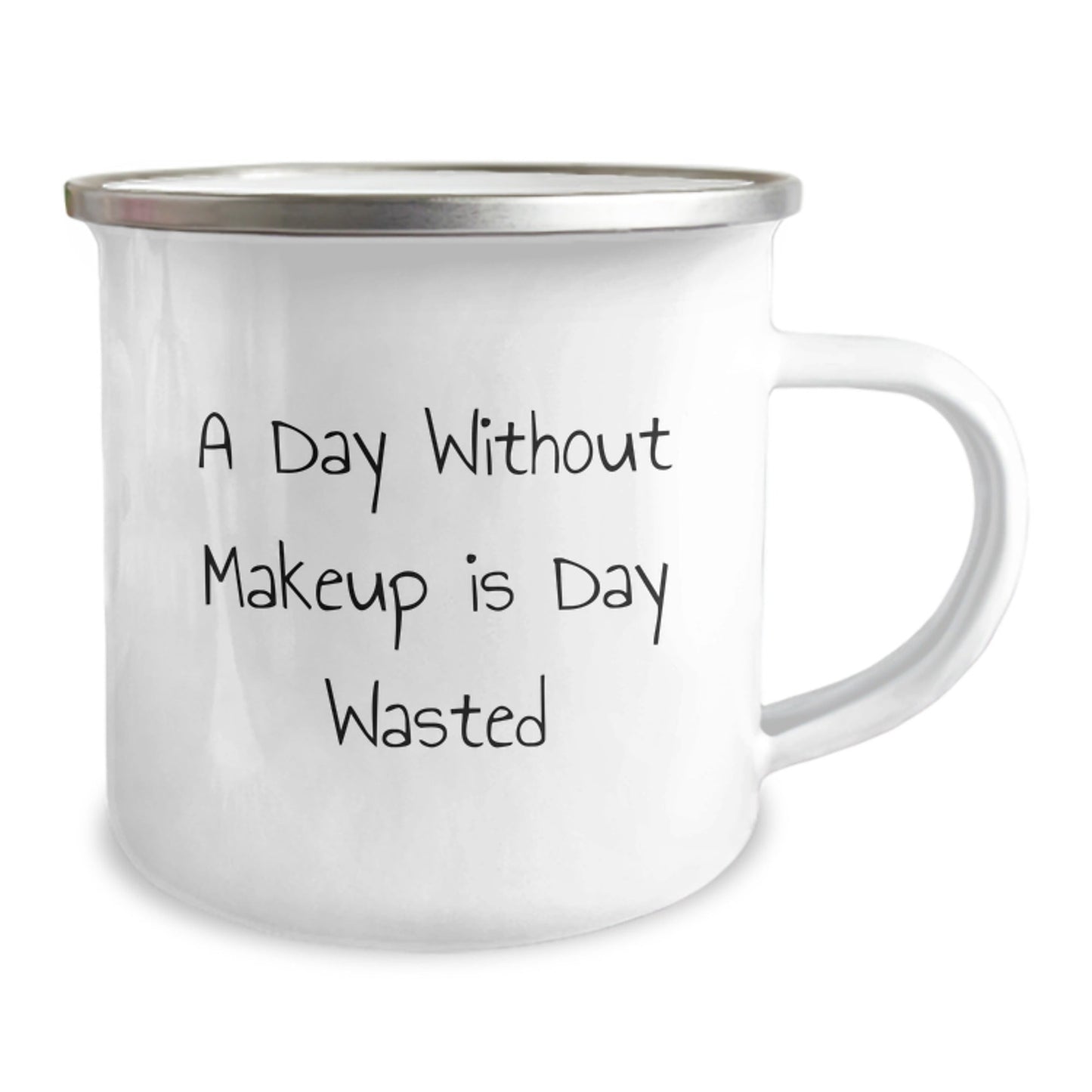 Funny Makeup Enthusiast Gifts from Friends for Birthday Unique Gifts, A Day Without Makeup Is Day Wasted, 12 oz Stainless Steel Camping Mug - The Buy Boom