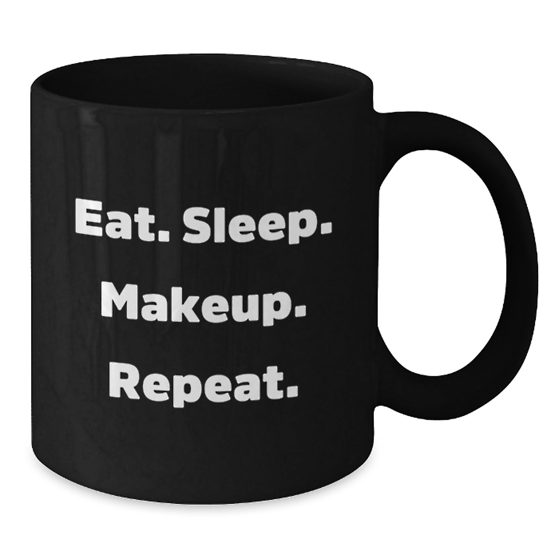 Funny Makeup Inspiration Graduation Gifts from Friends for Her, Eat. Sleep. Makeup. Repeat. Black Coffee Mug - The Buy Boom