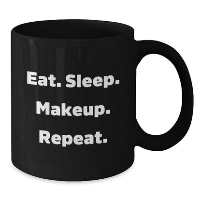 Funny Makeup Inspiration Graduation Gifts from Friends for Her, Eat. Sleep. Makeup. Repeat. Black Coffee Mug - The Buy Boom